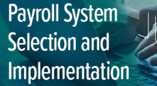 Payroll Systems Selection and Implementation