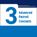 Advanced Payroll Concepts Advanced Payroll Concepts